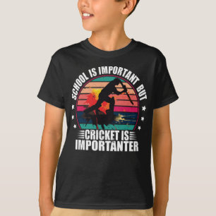 T-shirt L'École Est Importante, Mais Le Cricket Est Import