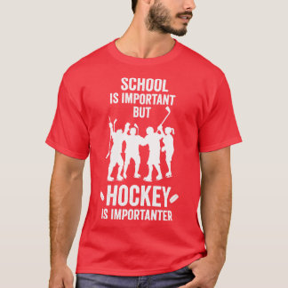 T-shirt L'École Est Importante, Mais Le Hockey Est Importa