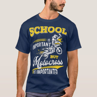 T-shirt L'École Est Importante, Mais Le Motorcross Est Imp
