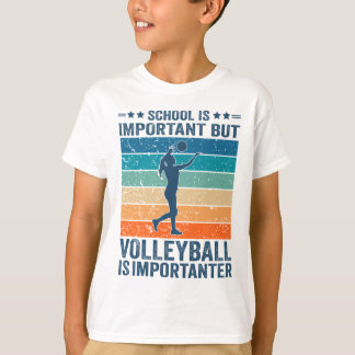 T-shirt L'École Est Importante, Mais Le Volley Est Importa