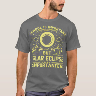 T-shirt L'école est importante mais l'éclipse solaire est 