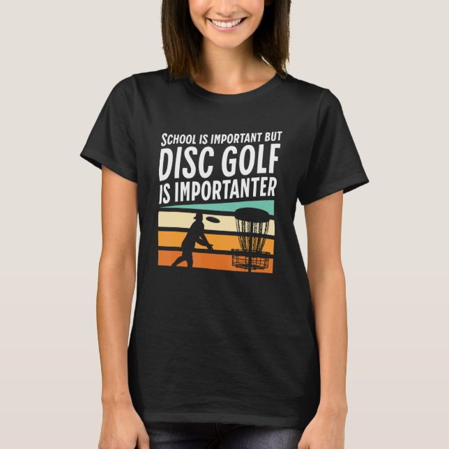T-shirt L'École Retro Est Importante, Mais Le Disk Golf Es (Devant)