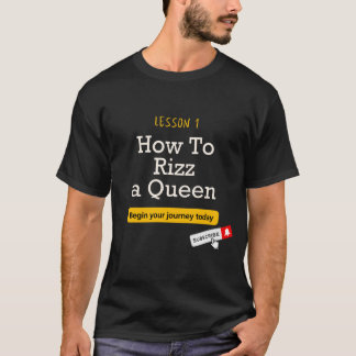 T-shirt Leçon 1 - Comment rizz une reine - Sombre