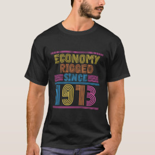 T-shirt L'économie a régressé depuis 1913 Corrompu Réserve
