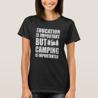 T-shirt L'Éducation Est Importante, Mais Le Camping Est Im