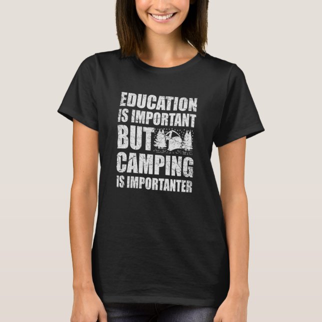 T-shirt L'Éducation Est Importante, Mais Le Camping Est Im (Devant)