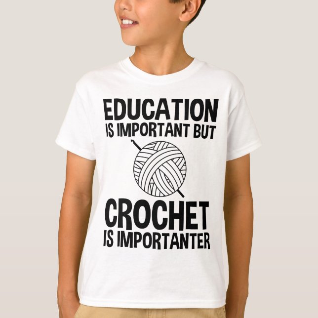 T-shirt L'Éducation Est Importante, Mais Le Crochet Est Im (Devant)