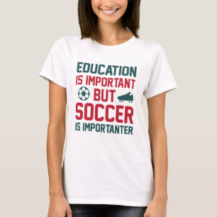 T-shirt L'Éducation Est Importante, Mais Le Football Est I
