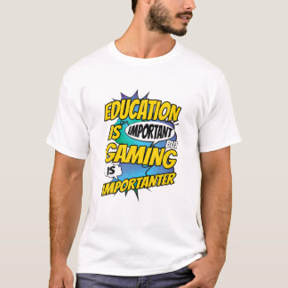 T-shirt L'Éducation Est Importante, Mais Le Jeu Est Import