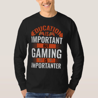 T-shirt L'Éducation Est Importante, Mais Le Jeu Est Import