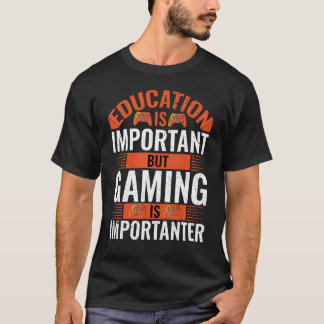 T-shirt L'Éducation Est Importante, Mais Le Jeu Est Import