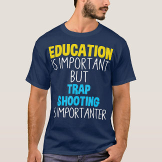 T-shirt L'Éducation Est Importante, Mais Les Pièges Sont