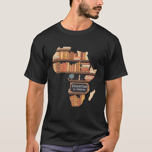 T-shirt L'éducation est la liberté L'éducation africaine a (Devant)