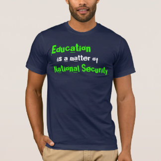 T-shirt L'éducation est une question de sécurité nationale