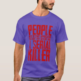 T-shirt L'effort que j'ai mis en ne pas être un tueur en s