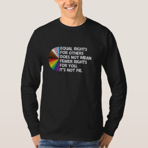 T-shirt L'Égalité Des Droits Pour Les Autres Ne Signifie P