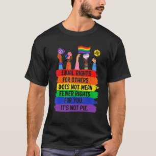 T-shirt L'Égalité Des Droits Pour Les Autres Ne Signifie P