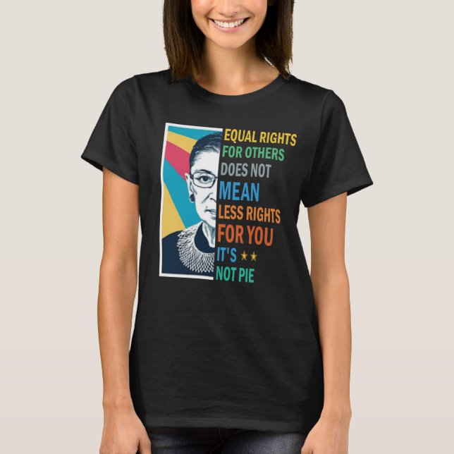 T-shirt L'Égalité Des Droits Pour Les Autres Ne Signifie P (Devant)