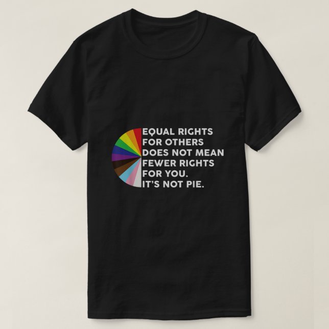 T-shirt L'Égalité Des Droits Pour Les Autres Ne Signifie P (Design devant)