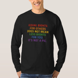 T-shirt L'Égalité Des Droits Pour Les Autres Ne Signifie P