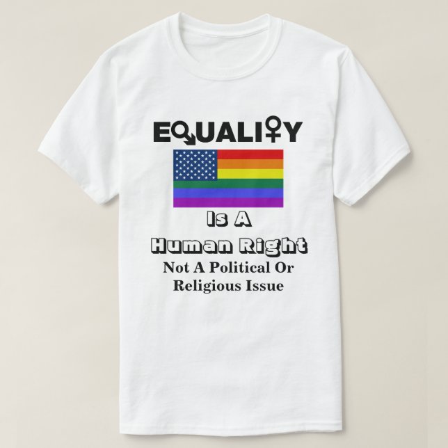 T-shirt L'ÉGALITÉ Est Un Droit Humain....... (Design devant)
