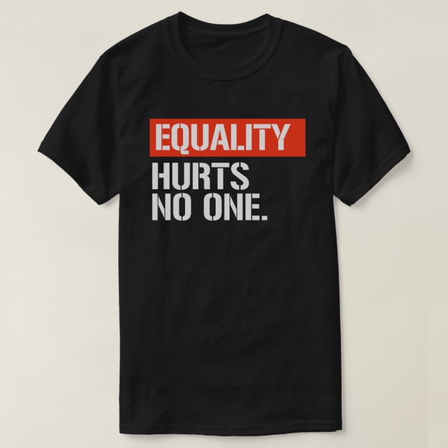T-shirt L'égalité ne fait mal à personne autocollant recta (Design devant)