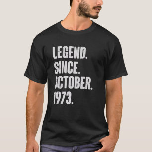 T-shirt Legend Since October 1973 49 Year Old 49th Birthd