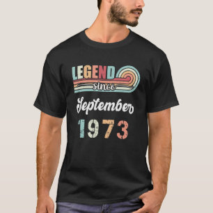 T-shirt Legend Since September 1973 49 Years Old Vintage B