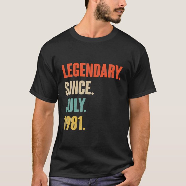 T-shirt Légendaire Depuis Juillet 1981 - Cadeau D'Annivers (Devant)