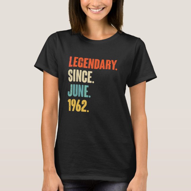 T-shirt Légendaire depuis juin 1962 60 ans 60e anniversair (Devant)