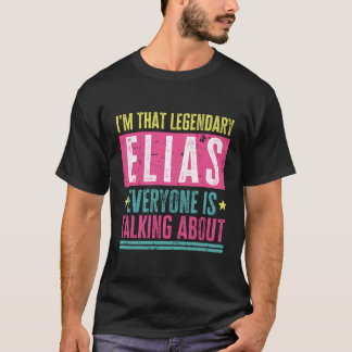 T-shirt Legendaire Elias Prénom Drôle Citation Pour Elias