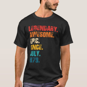 T-shirt Légendaire Épopée Awesome depuis Juillet 1979 Styl