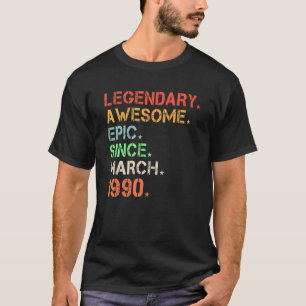 T-shirt Légendaire Épopée Awesome Depuis Mars 1990 Retro B