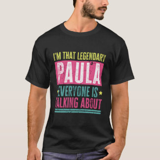 T-shirt Légendaire Paula Prénom Drôle Citation Pour Paula