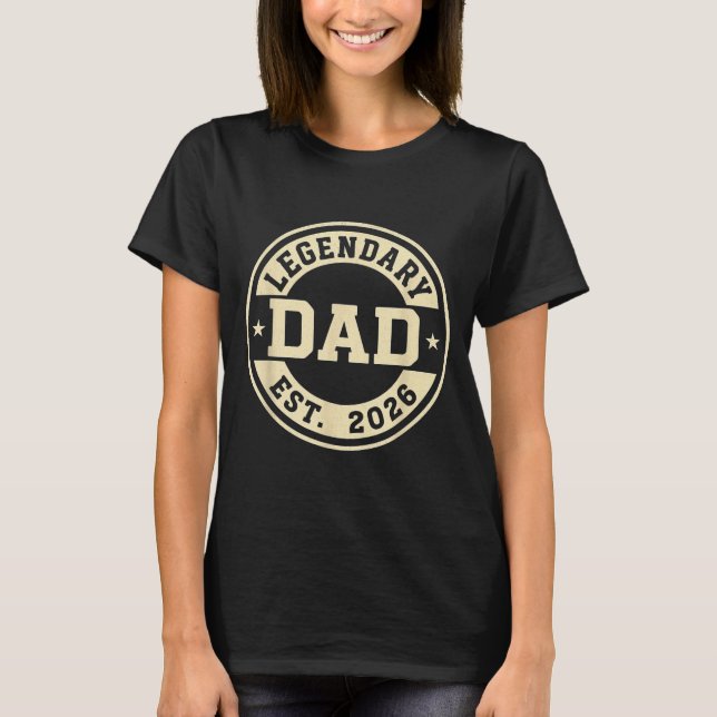 T-shirt Legendary Dad Established 2026 Celebrate Father Ne (Devant)