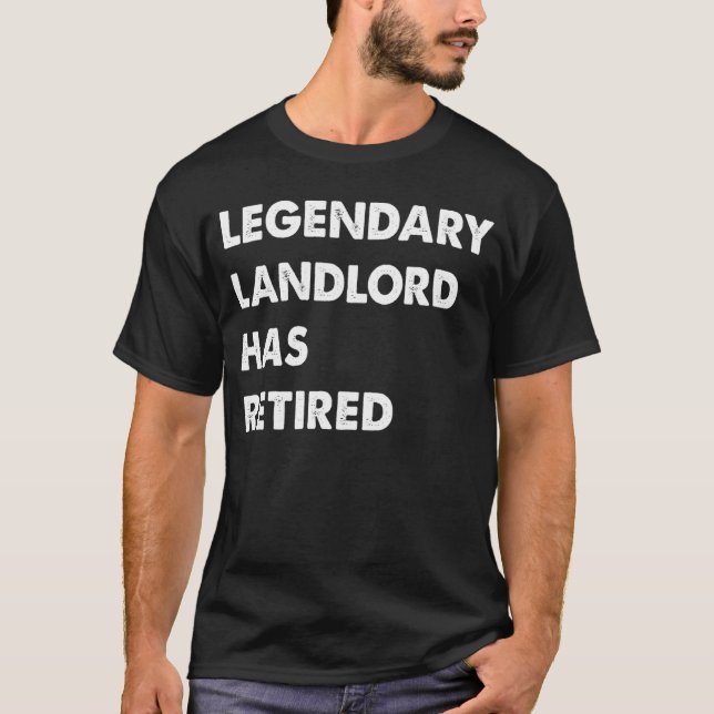 T-shirt Legendary Landlord Has Retired (Devant)