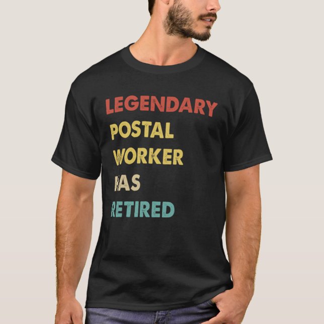 T-shirt Legendary Postal Worker Has Retired (Devant)