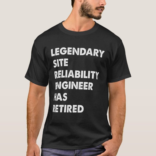 T-shirt Legendary Site Reliability Engineer Has Retired (Devant)