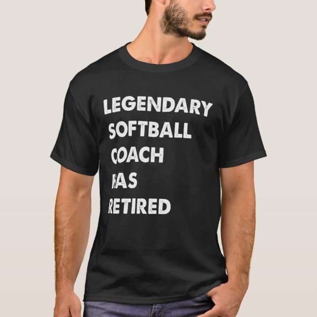 T-shirt Legendary Softball Coach Has Retired (Devant)