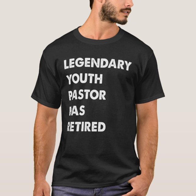 T-shirt Legendary Youth Pastor Has Retired (Devant)