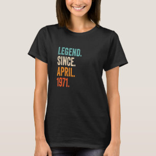 T-shirt Légende depuis avril 1971 52e anniversaire