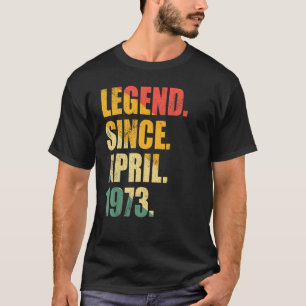 T-shirt Légende Depuis Avril 1973 50 Ans Homme Femmes Bir
