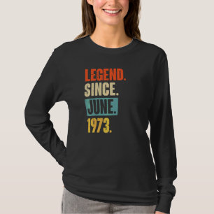 T-shirt Légende depuis juin 1973 49 ans 49e anniversaire