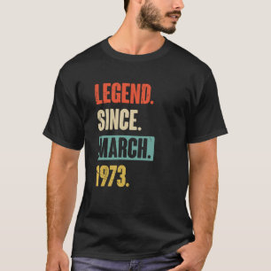 T-shirt Légende depuis mars 1973 Anniversaire 50ème Décora