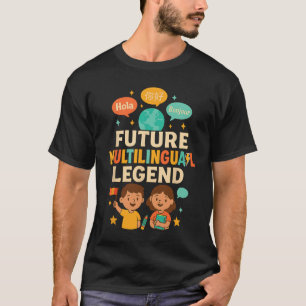 T-shirt Légende multilingue future Enfant apprenant les la