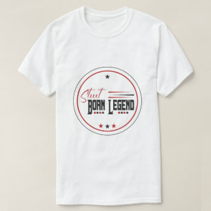 T-shirt légende née dans la rue