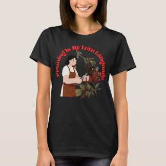 T-shirt L'élagage est mon langage de l'amour Citation drôl