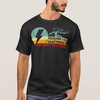 T-shirt L'électricité Vintage rétro vous tuera Remix
