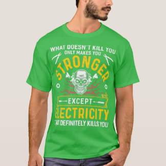 T-shirt L'électricité vous tue vraiment