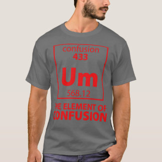 T-shirt L'élément de confusion